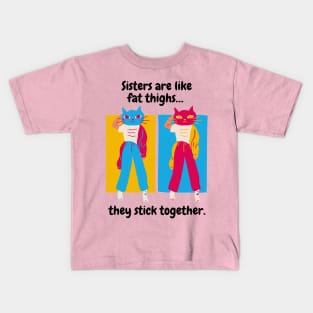 Sisters Stick Together Kids T-Shirt